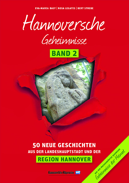 Hannoversche Geheimnisse Band 2 - Eva-Maria Bast, Rosa Legatis, Bert Strebe