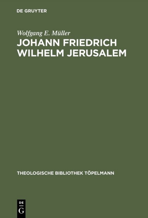 Johann Friedrich Wilhelm Jerusalem - Wolfgang E. M&uuml;ller