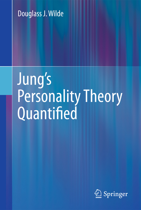 Jung&rsquo;s Personality Theory Quantified - Douglass J. Wilde