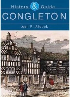 Congleton: History and Guide - Joan P. Alcock