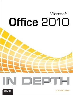 Microsoft Office 2010 In Depth