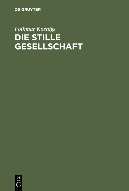 Die stille Gesellschaft - Folkmar Koenigs
