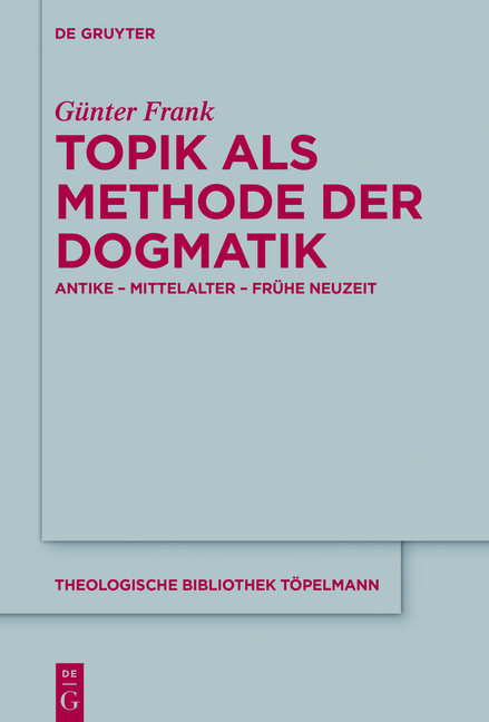 Topik als Methode der Dogmatik - G&uuml;nter Frank