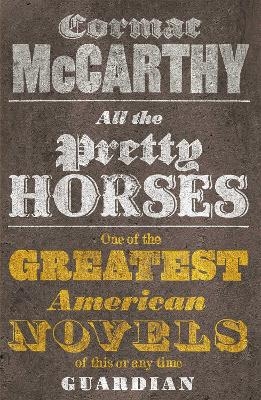 All the Pretty Horses - Cormac McCarthy