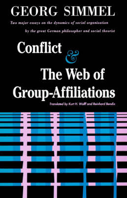 Conflict And The Web Of Group Affiliations -  George Simmel
