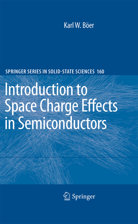 Introduction to Space Charge Effects in Semiconductors - Karl W. B&ouml;er