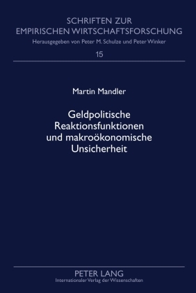 Geldpolitische Reaktionsfunktionen und makrooekonomische Unsicherheit