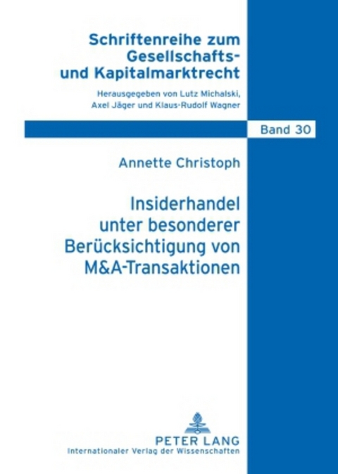 Insiderhandel unter besonderer Ber&uuml;cksichtigung von M&A-Transaktionen - Annette Christoph