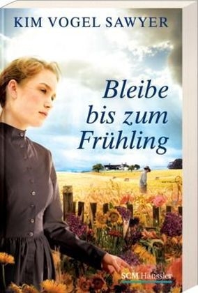 Bleibe bis zum Fr&uuml;hling - Kim Vogel Sawyer