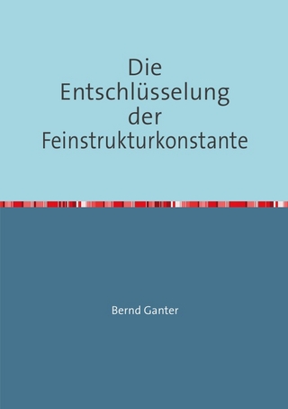 Die Entschlüsselung der Feinstrukturkonstante
