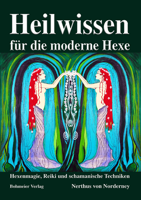 Heilwissen f&uuml;r die moderne Hexe - Nerthus von Norderney