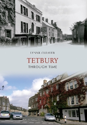 Tetbury Through Time - Lynne Cleaver