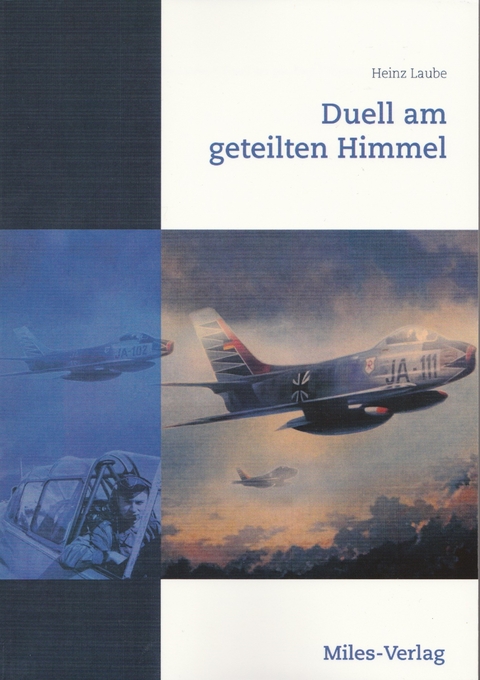 Duell am geteilten Himmel - Heinz Laube