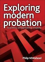 Exploring modern probation - Philip Whitehead