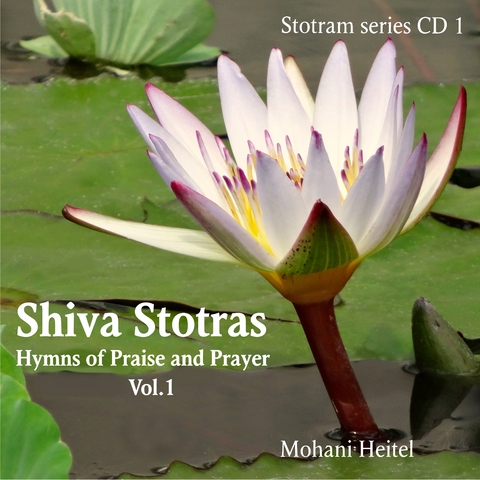Shiva Stotras - Mohani Heitel