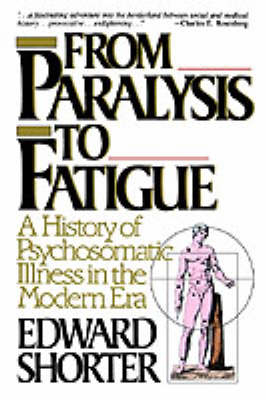 From Paralysis to Fatigue