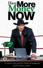 Have More Money Now -  John Layfield
