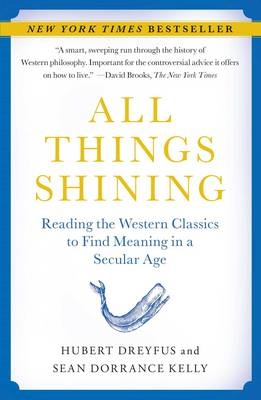 All Things Shining -  Hubert Dreyfus,  Sean Dorrance Kelly