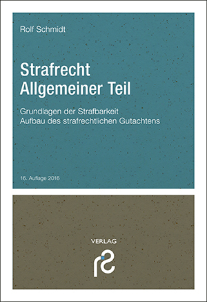 Strafrecht Allgemeiner Teil - Rolf Schmidt