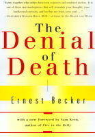 Denial of Death -  Ernest Becker