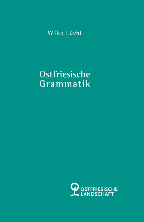 Ostfriesische Grammatik - Wilko L&uuml;cht