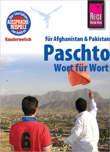 Reise Know-How Sprachf&uuml;hrer Paschto f&uuml;r Afghanistan und Pakistan - Wort f&uuml;r Wort - Erhard Bauer