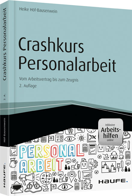 Crashkurs Personalarbeit - inkl. Arbeitshilfen online - Heike H&ouml;f-Bausenwein