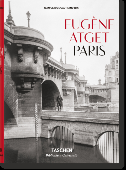 Eug&egrave;ne Atget. Paris - Jean Claude Gautrand