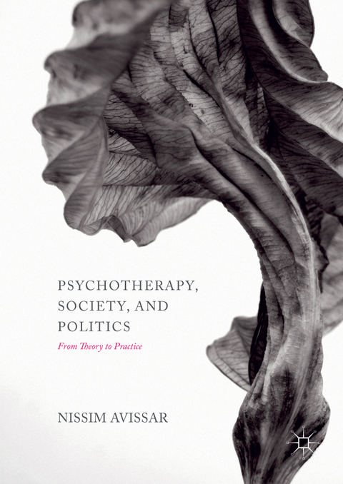 Psychotherapy, Society, and Politics - Nissim Avissar
