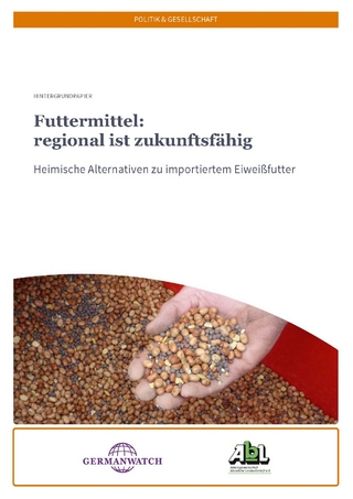 Futtermittel: regional ist zukunftsfähig