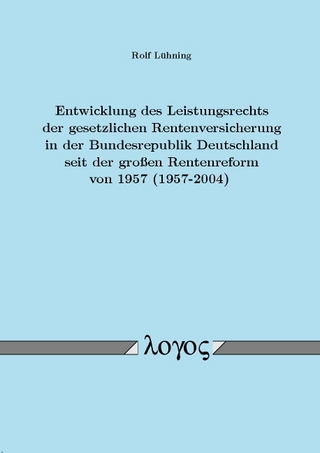 Entwicklung des Leistungsrechts der gesetzlichen Rentenversicherung in der Bundesrepublik Deutschland seit der großen Rentenreform von 1957 (1957-2004)