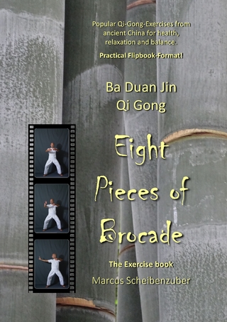 Ba Duan Jin Qi Gong - Eight Pieces of Brocade