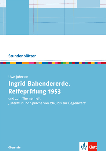 Uwe Johnson: Ingrid Babendererde. Reifepr&uuml;fung 1953