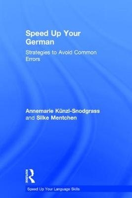 Speed up your German -  Annemarie Kunzl-Snodgrass,  Silke Mentchen