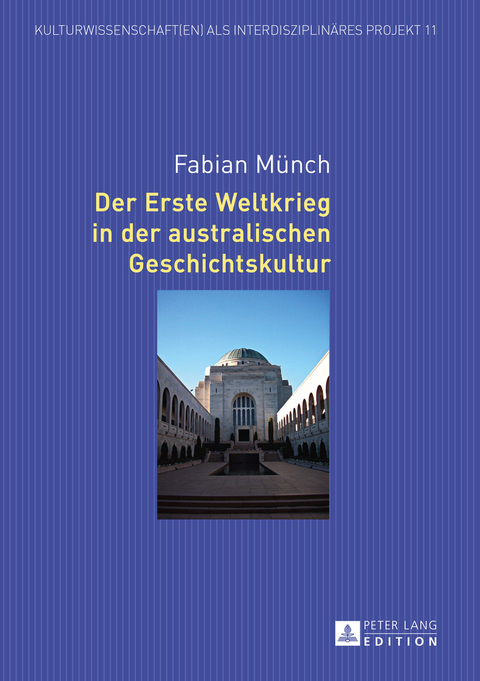 Der Erste Weltkrieg in der australischen Geschichtskultur - Fabian Münch