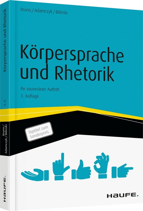 K&ouml;rpersprache und Rhetorik - Tiziana Bruno, Gregor Adamczyk, Wolfgang Bilinski