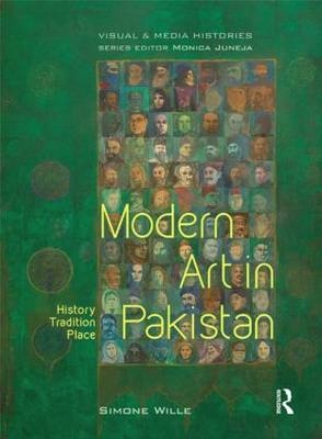 Modern Art in Pakistan -  Simone Wille