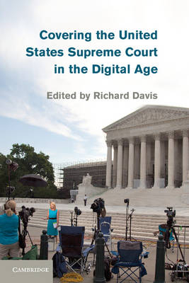 Covering the United States Supreme Court in the Digital Age - 