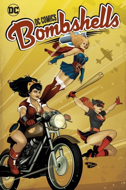 DC Comics Bombshells - Marguerite Bennett, Marguerite Sauvage, Mirka Andolfo, Laura Braga, Garry Brown, Marc Deering, Ming Doyle, Bilquis Evely, Sandy Jarrell, Stephan Mooney, Ted Maifeh, Maria-Laura Sanapo