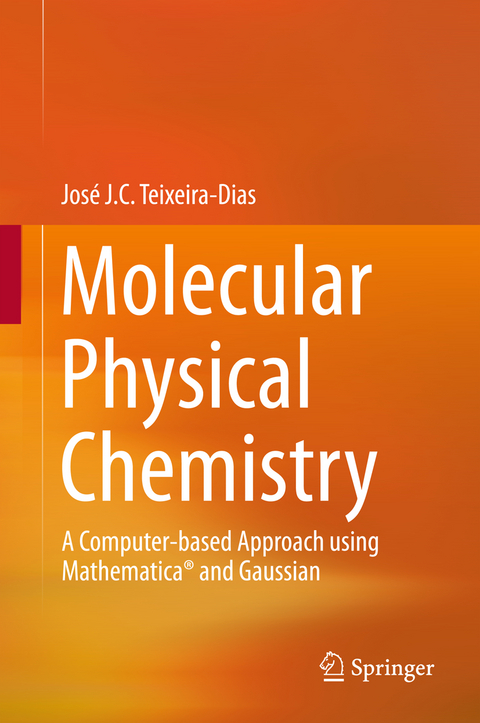 Molecular Physical Chemistry - Jos&eacute; J. C. Teixeira-Dias