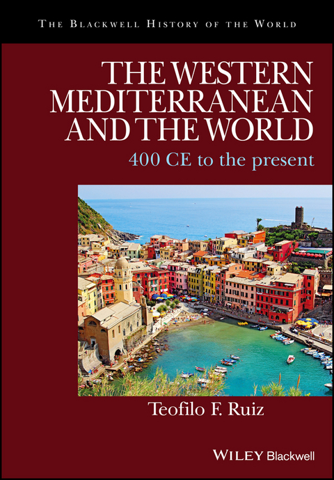 The Western Mediterranean and the World - Teofilo F. Ruiz