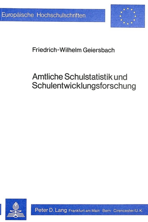 Amtliche Schulstatistik und Schulentwicklungsforschung - Friedrich Wilhelm Geiersbach