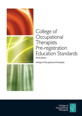 College of Occupational Therapists Pre-registration Education Standards -  College of Occupational Therapists