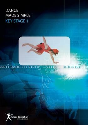 Dance Made Simple KS1 - Steve Jump, Stewart Hunt