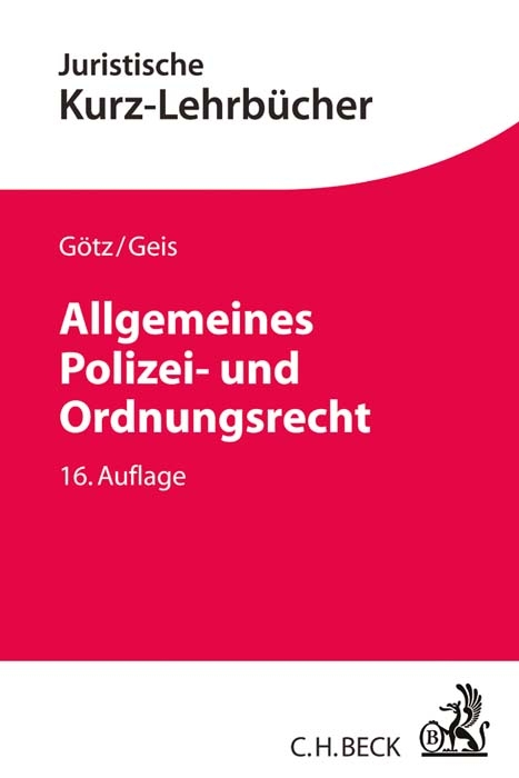 Allgemeines Polizei- und Ordnungsrecht - Volkmar G&ouml;tz, Max-Emanuel Geis