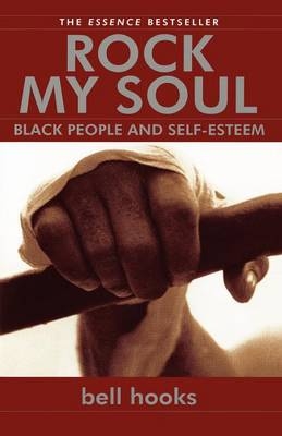 Rock My Soul -  bell hooks