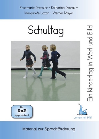 Ein Kindertag in Wort und Bild - Schultag