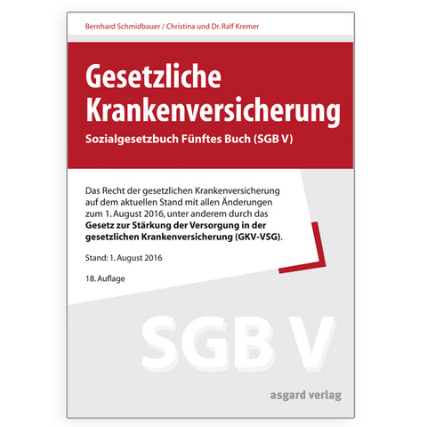 Gesetzliche Krankenversicherung - Bernhard Schmidbauer, Ralf Kremer, Christina Kremer