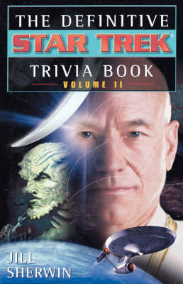 The Definitive Star Trek Trivia Book: Volume II -  Jill Sherwin