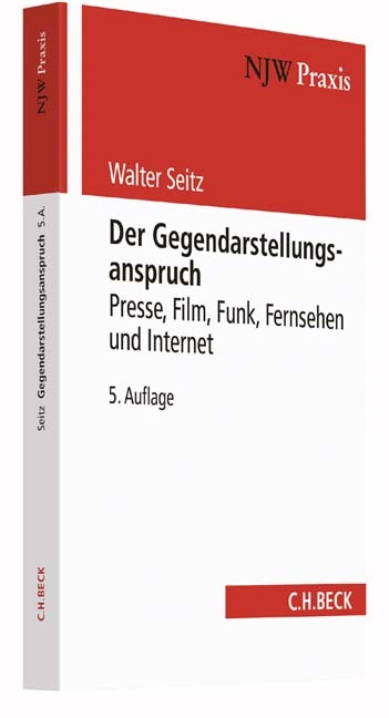 NJW-Praxis / Der Gegendarstellungsanspruch - Walter Seitz, German Schmidt